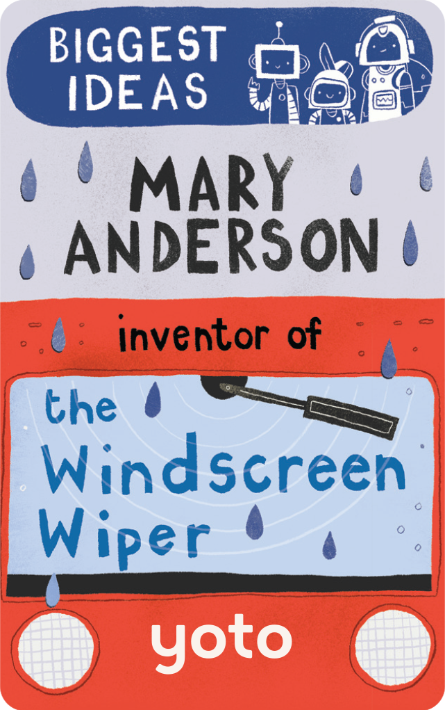 Biggest Ideas: Mary Anderson Inventor of the Windscreen Wiper (Digital)